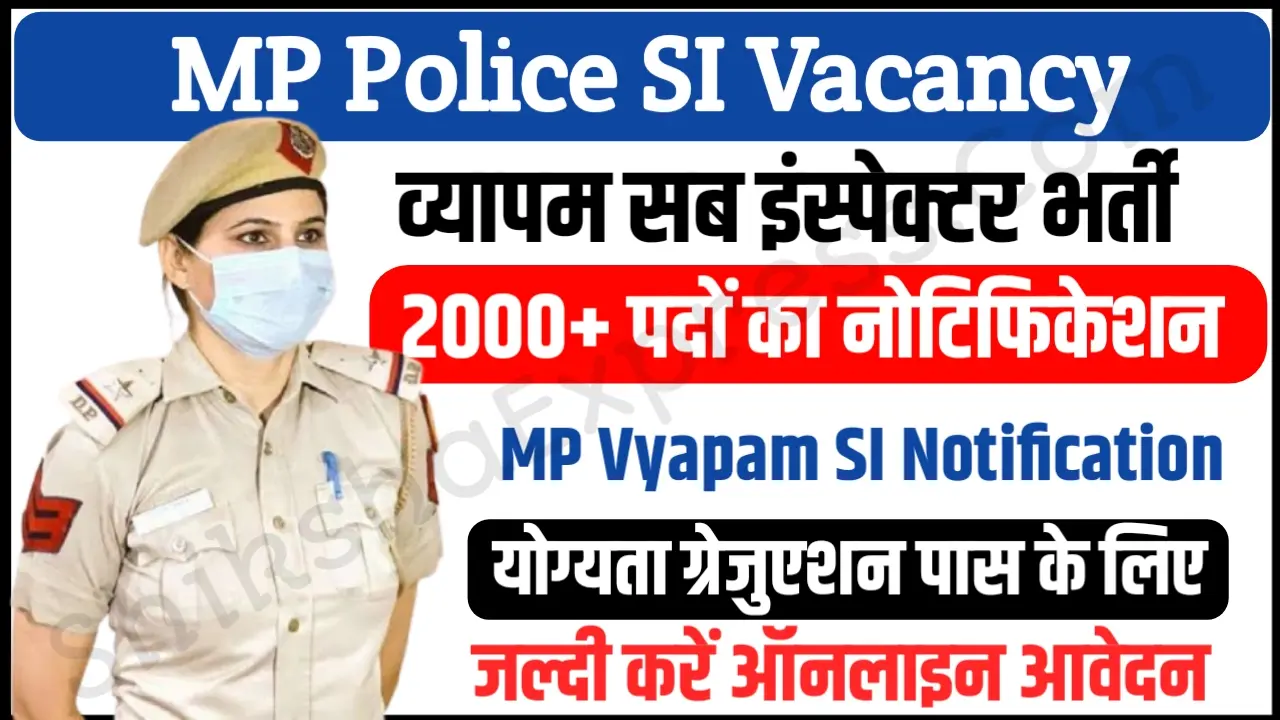 MP Police SI Recruitment 2025 Notification Apply Online Vyapam 2000+ Sub Inspector Vacancies